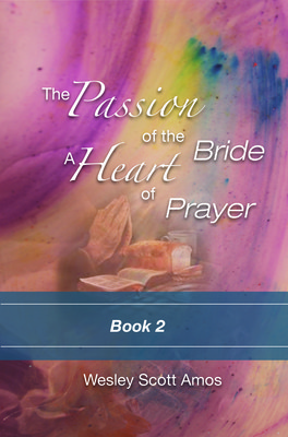 The Passion of the Bride: a Heart of Prayer-2 - E Book - DOWNLOAD
