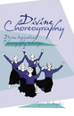 Divine Choreography - E-Book - DOWNLOAD