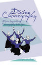 Divine Choreography - Book