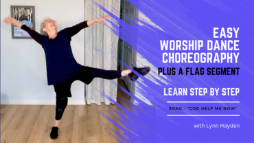God Help Me Now - Easy Worship Dance Choreography with Flag Segment - Video Download