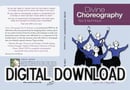 Divine Choreography Tips & Techniques - Video Download